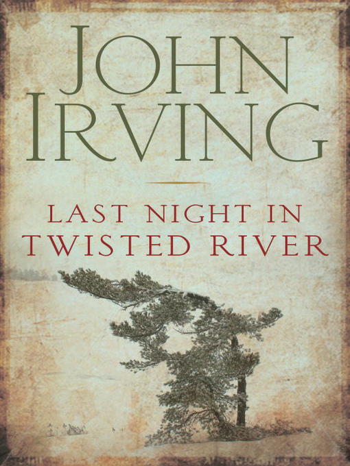 Title details for Last Night in Twisted River by John Irving - Available